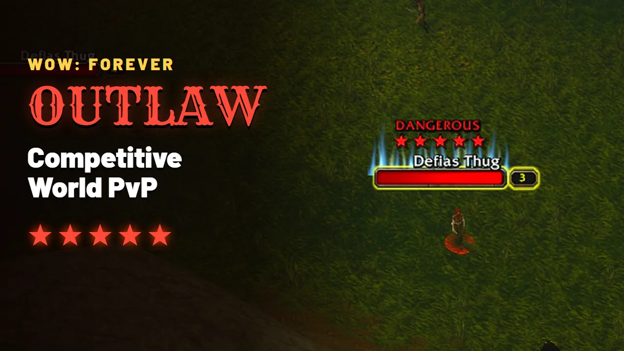 Outlaw: competitive world PvP for WoW: Forever